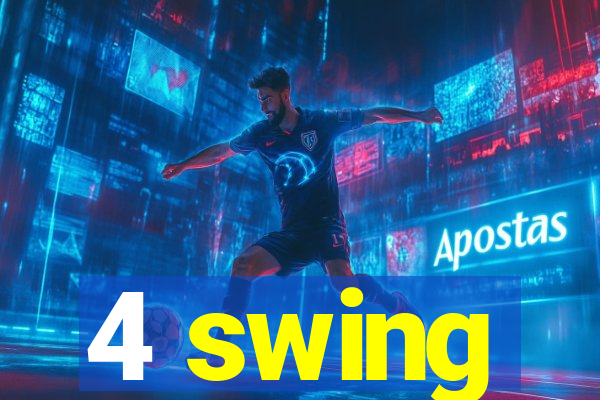 4 swing